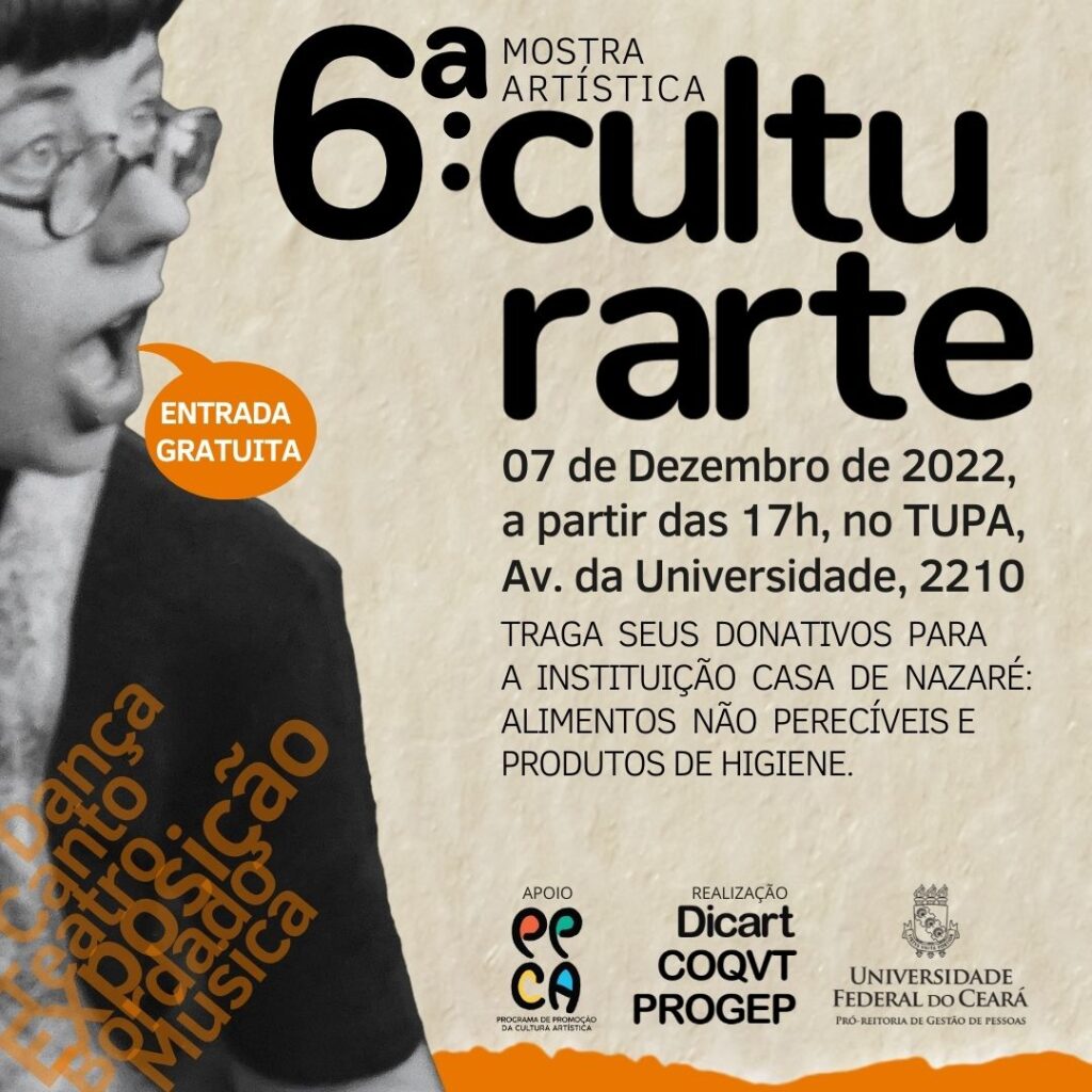 Cartaz de divulgação da 6ª mostra artística "Culturarte", que acontecerá no dia 07 de dezembro de 2022 no Teatro Universitário Pascoal Carlos Magno a partir das 17 horas.